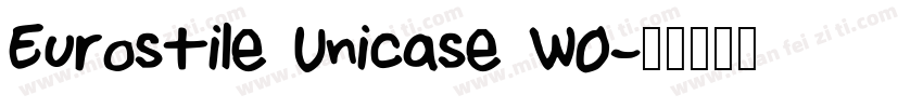 Eurostile Unicase W0字体转换